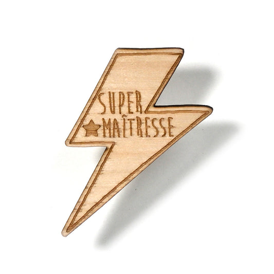 Pin's en bois Super Maîtresse